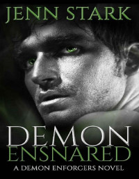 Jenn Stark — Demon Ensnared (Demon Enforcers Book 4)