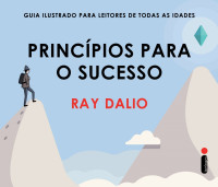 Ray Dalio — Princípios Para O Sucesso