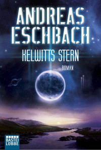 Eschbach, Andreas — Bastei 20698 - Kelwitts Stern