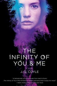 J.Q. Coyle — The Infinity of You & Me