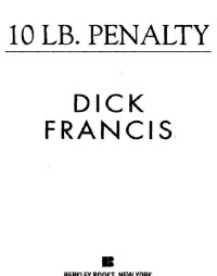 Dick Francis — 10 lb Penalty