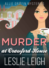 Leslie Leigh — MURDER at CRAWFORD HOUSE