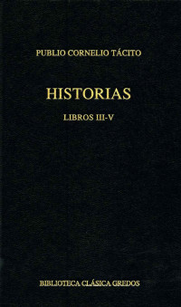 Publio Cornelio Tcito; — Historias. Libros III-V