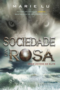 Marie Lu — Sociedade da Rosa