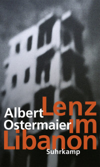 Ostermaier, Albert — Lenz im Libanon