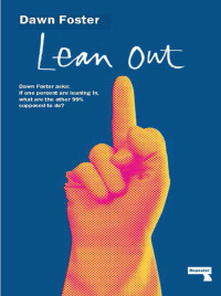 Dawn Foster — Lean Out