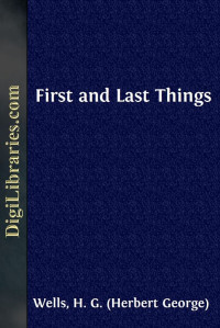 H. G. Wells — First and Last Things