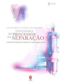 Edmundo Gomes de Azevedo, Ana Maria Alves — Engenharia de Processos de Separação