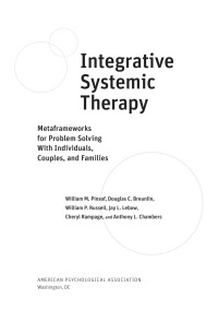 Pinsof, William M.;Breunlin, Douglas C.;Russell, William.;Lebow, Jay.;Chambers, Anthony L.;Rampage, Cheryl.; — Integrative Systemic Therapy