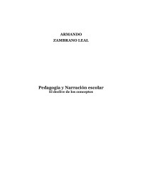 Armando Zambrano Leal — Pedagogía y narración escolar. El declive de los conceptos