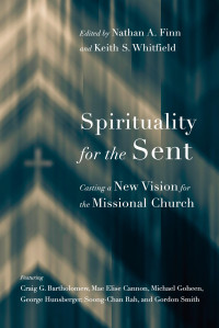 Nathan A. Finn, Keith S. Whitfield — Spirituality for the Sent