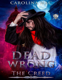 Carolina Mac — Dead Wrong: Capitol Cowboy (The Creed Book 14)