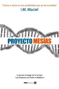 I. M. Maciel [Maciel, I. M.] — Proyecto Mesías