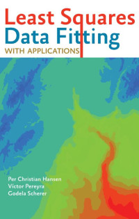 Per Christian Hansen, Víctor Pereyra & Godela Scherer — Least Squares Data Fitting with Applications