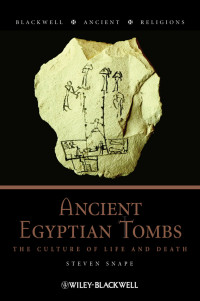 Snape, S. R. — Ancient Egyptian Tombs