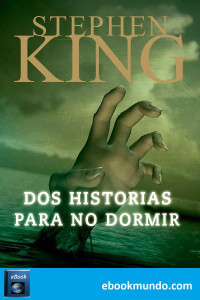 Stephen King — Dos historias para no dormir