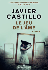 Castillo Javier — Le jeu de l’âme