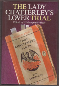 H. Montgomery Hyde — The Lady Chatterley's lover trial : (Regina v. Penguin Books Limited)