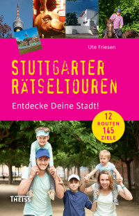 Ute Friesen; — Stuttgarter Rätseltouren