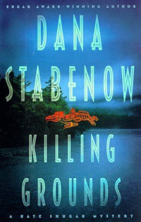 Dana Stabenow — Killing Grounds (Kate Shugak, #08)