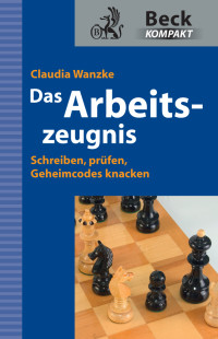 Claudia Wanzke — Das Arbeitszeugnis