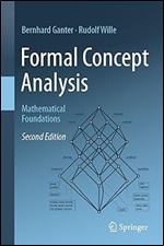 Bernhard Ganter , Rudolf Wille — Formal Concept Analysis: Mathematical Foundations, second edition