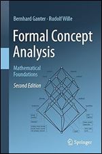 Bernhard Ganter, Rudolf Wille — Formal Concept Analysis: Mathematical Foundations: Second edition