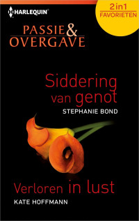 Stephanie Bond Hauck, Peggy A. Hoffmann — Siddering van genot; Verloren in lust