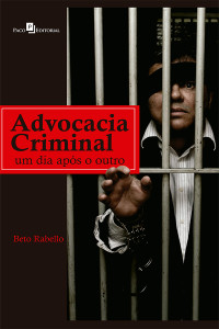 Beto Rabello; — Advocacia Criminal