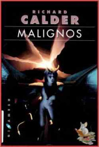 Richard Calder — Malignos