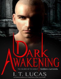 I. T. Lucas — Dark Awakening: Hidden Currents