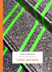 Ignacy Krasicki — Część pierwsza