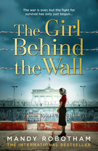 Robotham, Mandy — The Girl Behind the Wall