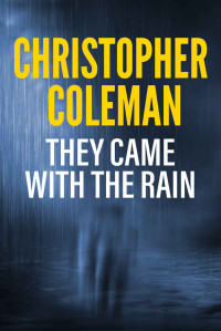 Christopher Coleman — They Came with the Rain
