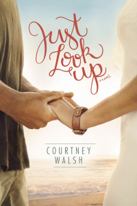 Courtney Walsh; — Just Look Up