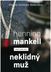 Mankell, Henning — Neklidný muž