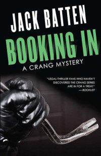 Jack Batten — Booking In: A Crang Mystery