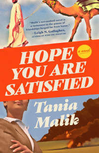 Tania Malik — Hope You Are Satisfied: A Novel 