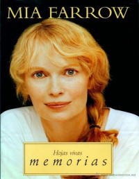 Mia Farrow — Hojas Vivas. Memorias