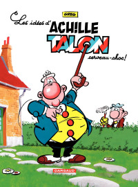 GREG — Achille Talon, tome 1 : Idées d'Achille Talon, cerveau choc (Les)