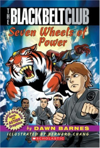 Dawn Barnes, Bernard Chang — The Black Belt Club: Seven Wheels of Power