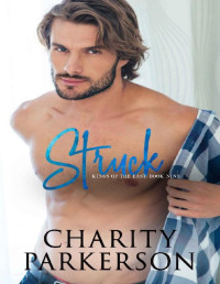 Charity Parkerson — Struck (Kings of the East Book 9)