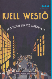 Kjell Westo — Por Donde Una Vez Caminamos