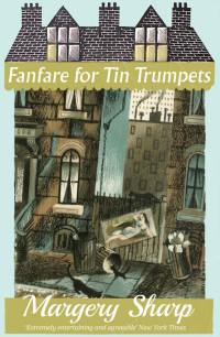 Margery Sharp — Fanfare for Tin Trumpets