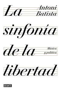 Antoni Batista — La sinfonía de la libertad
