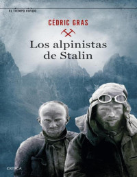 Cédric Gras — Los alpinistas de Stalin