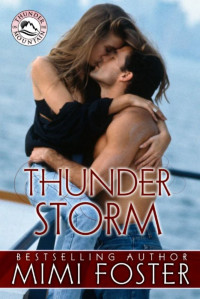 Mimi Foster — Thunder Storm (Thunder on the Mountain Series Book 3)