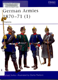 Michael Solka — German Armies 1870-71 (1): Prussia