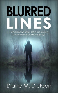 Diane M. Dickson — Blurred Lines (DI Tanya Miller Book 5)