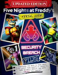 Scott Cawthon — Security Breach Files Updated Edition: An AFK Book (Five Nights at Freddy's)